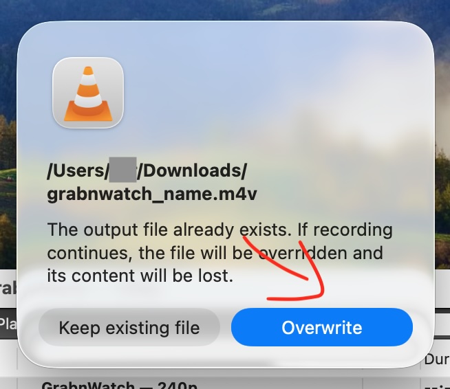 VLC file exists message with Overwrite button marked